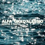 Genova e Napoli Alfa Gigi D’Alessio